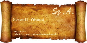 Szendi Ahmed névjegykártya